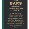 NEW MAGS - 150 BARS YOU NEED TO VISIT BEFORE YOU DIE